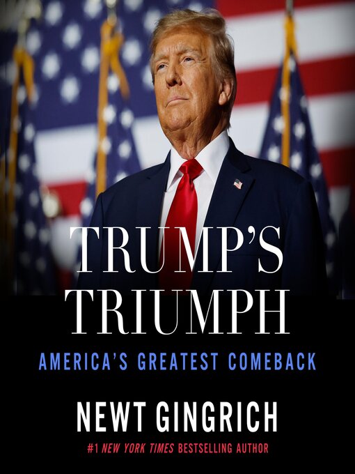 Title details for Trump's Triumph by Newt Gingrich - Available